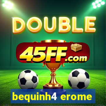 bequinh4 erome